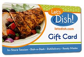 Let's Dish! Gift Card